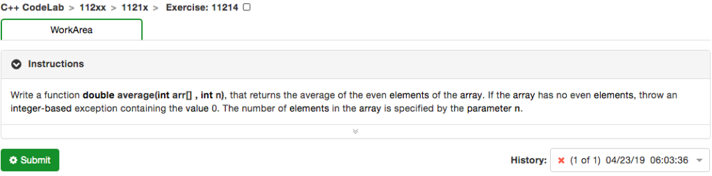 C++ CodeLab>112xx1121xExercise: 112140 WorkArea Instructions Write a function double average(int arrI, int n), that returns t