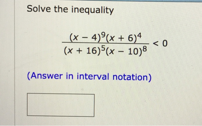 Solve The Inequality X 4 9 X 6 4 X 16 5 X Chegg Com