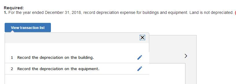 Required: 1. for the year ended december 31, 2018, record depreciation expense for buildings and equipment. land is not depre