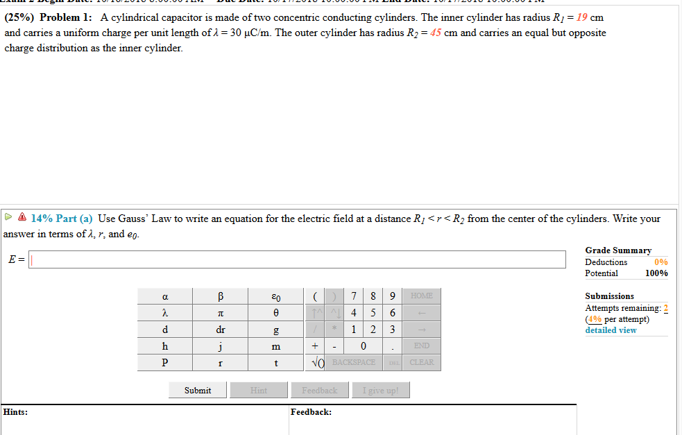 (25) Problem 1 A cylindrical capacitor is made of
