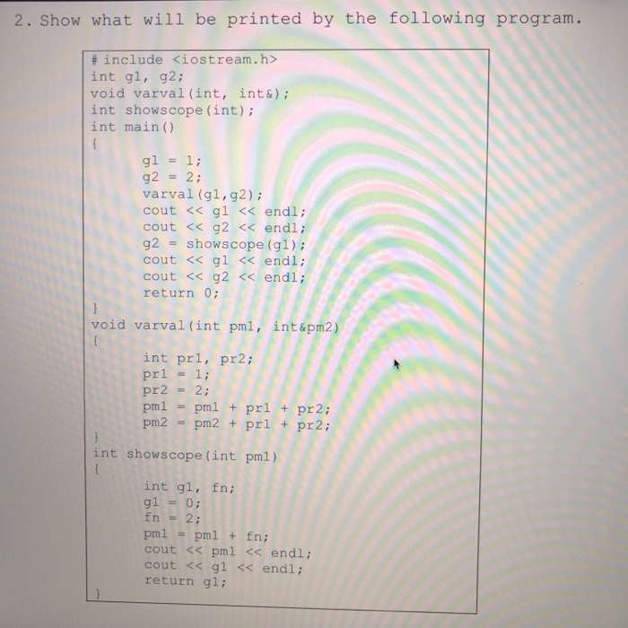 Solved 2 Show Printed Following Progranm Include Int Gl G2 Void Varval Int Int Int Showscope Int Q