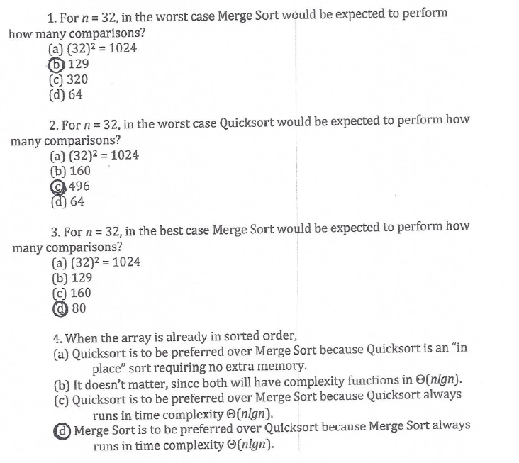 1. For n 32, in the worst case Merge Sort would be expected to perform how many comparisons? (a) (32)2 1024 129 (c) 320 (d) 6