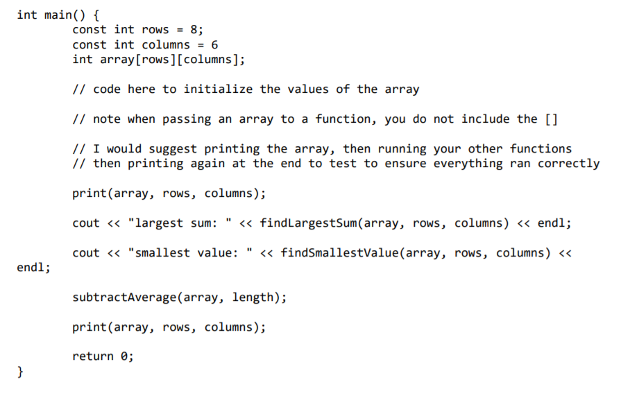 int main() const int rows -8; const int columns 6 int array[rows][columns]; /I code here to initialize the values of the arra