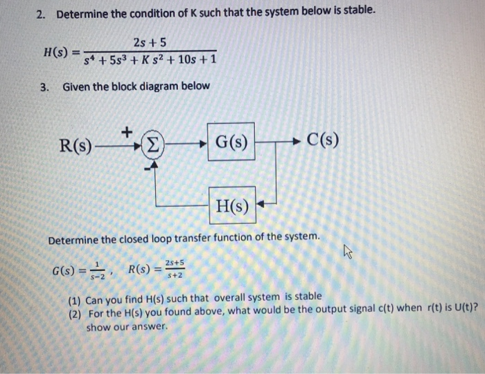 Solved 2 Determine The Condition Of K Such That The Syst Chegg Com