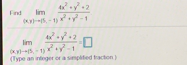 Solved Find Limx Y 2 Im 2 2 Xy 5 1 X2y 1 42 4x Y2 Lim Chegg Com