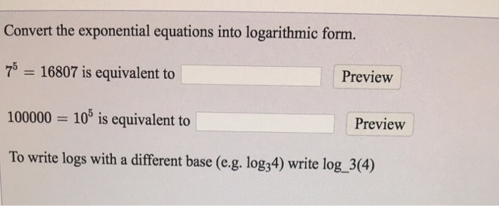 Solved Convert the exponential equations into logarithmic