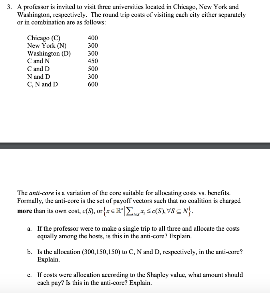 3 A Professor Is Invited To Visit Three Universities Chegg Com
