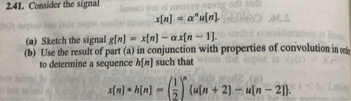 Solved 2 41 Consider The Signal X N A U N A Sketc Chegg Com