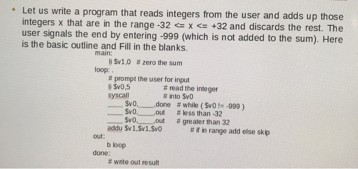 Let us write a program that reads integers from the user and adds up those integers x that are in the range-32 <= x <= +32 an