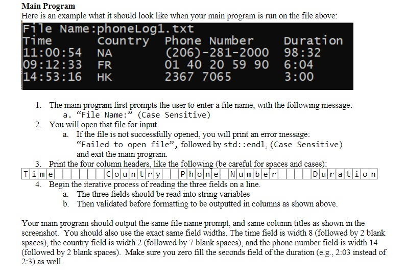 Main Program Here is an example what it should look like when your main program is run on the file above File Name phoneLog1.