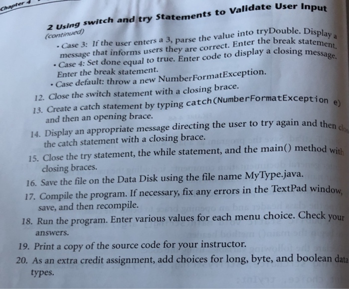 2 Using switch and try Statements to Validate User Inpun continued) Case 3: If the user enters a 3, parse the value into try