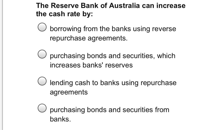 Solved The Reserve Bank Of Australia Can Increase The Cas