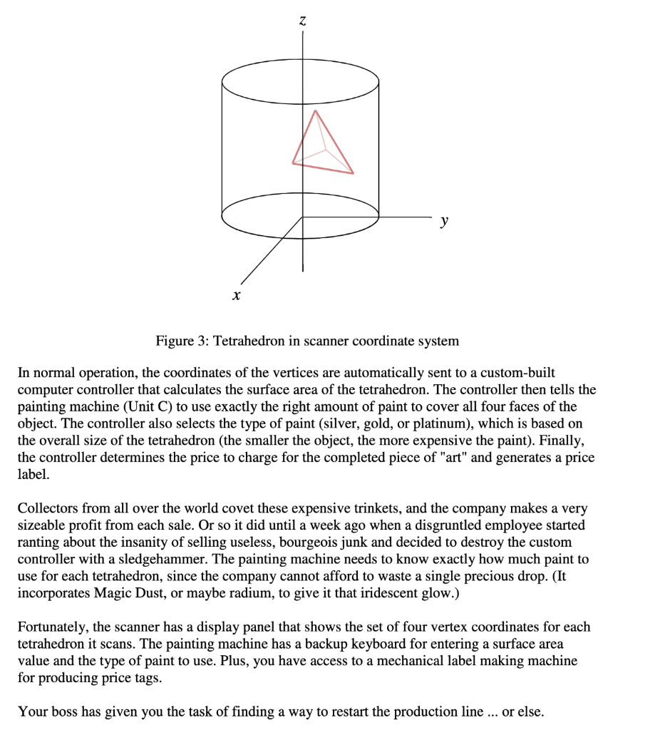 2 Figure 3: Tetrahedron in scanner coordinate system In normal operation, the coordinates of the vertices are automatically s