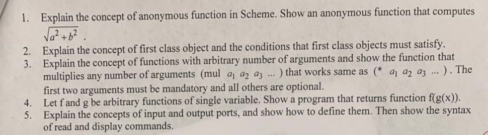 Explain the concept of anonymous function in Scheme. Show an anonymous function that computes 1. Explain the concept of first