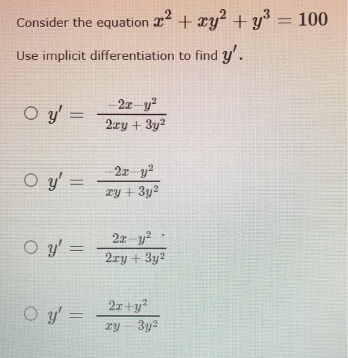Solved Consider The Equation X 2 Xy 2 Y 3 100 Use I Chegg Com