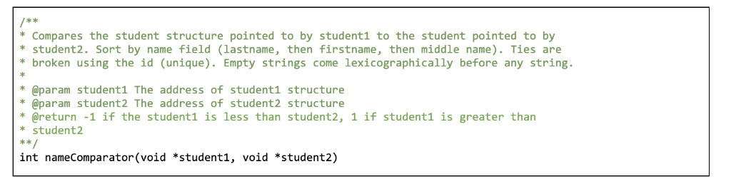 k a Compares the student structure pointed to by student1 to the student pointed to by student2. Sort by name field (lastname