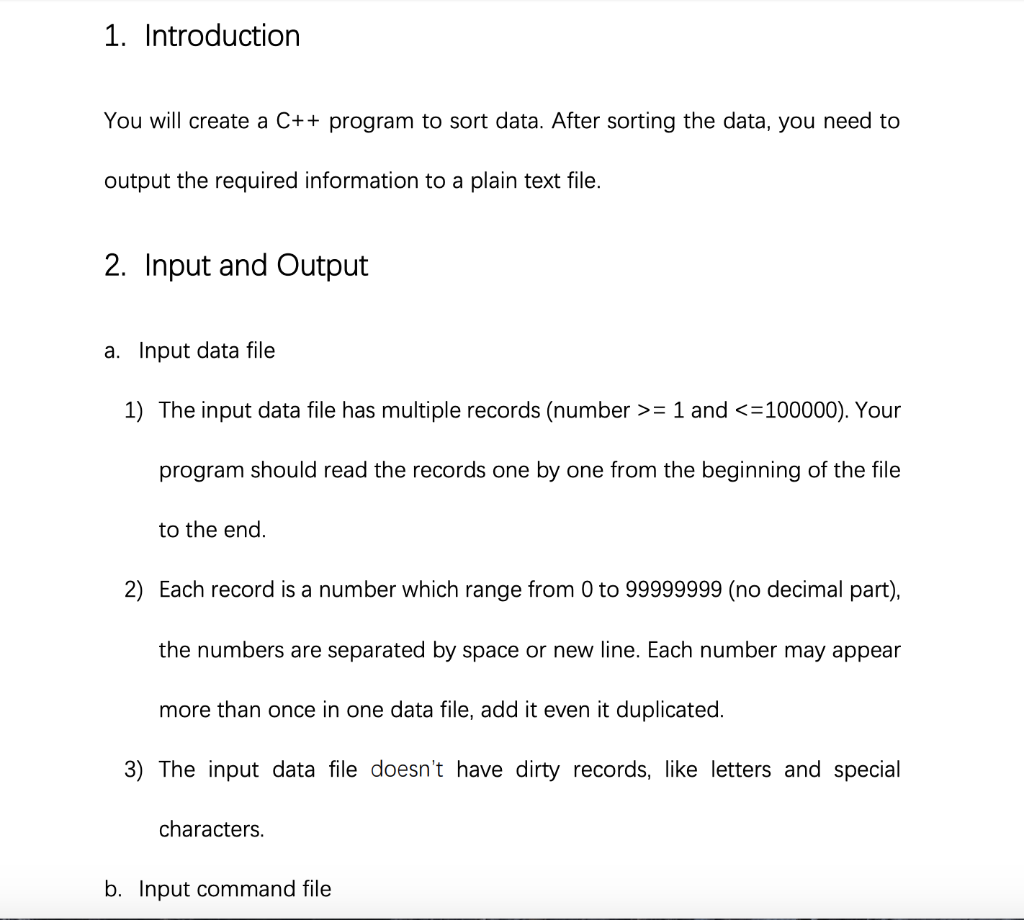 1. Introduction You will create a C++ program to sort data. After sorting the data, you need to output the required informati
