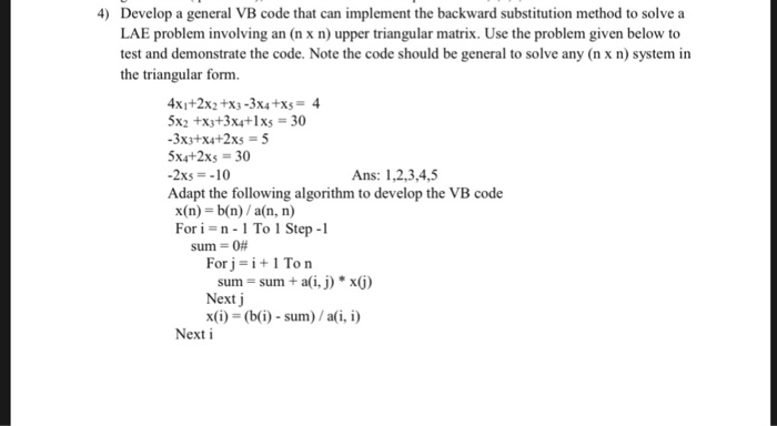 Solved Develop General Vb Code Implement Backward Substitution Method Solve Lae Problem Involving Q