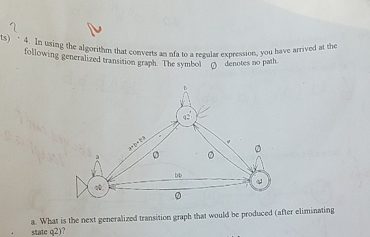 generalized transtvets an nfa to a regular expression, you have arrived at the denotes n bl 20 aing state q2)?