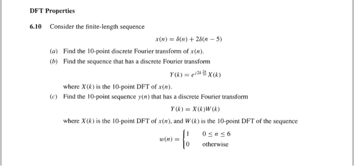 Solved Dft Properties 6 10 Consider The Finite Length Seq Chegg Com