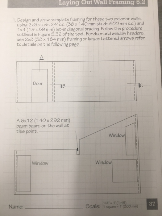 Solved Wall Laying 5 2 Out Framing 1 Design And Draw Com