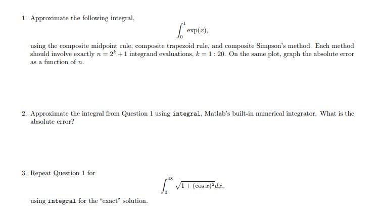 1. Approximate the following integra exp(z), using the composite midpoint rule, composite trapezoid rule, and composite Simps