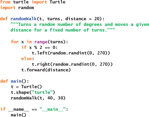 from turtle import Turtle import random def randomWalk (t, turns, distance20): iTurns a random number of degrees and moves a