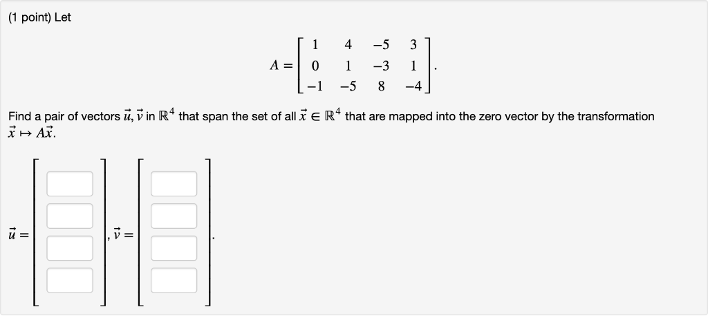 Solved 1 Point Let 1 4 5 3 A10 1 3 15 8 4 Find A Pair