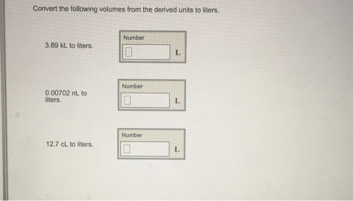 Solved Convert The Following Volumes From The Derived Uni Chegg Com