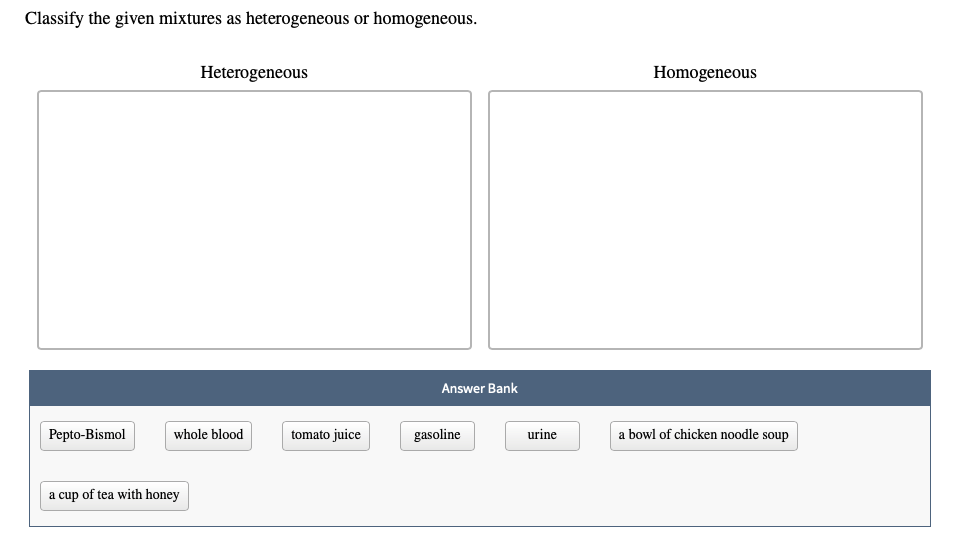 Classify The Given Mixtures As Heterogeneous Or Chegg Com