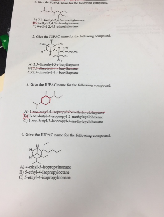 Solved 1 Give The Iupac Name For The Following Compound A Chegg Com