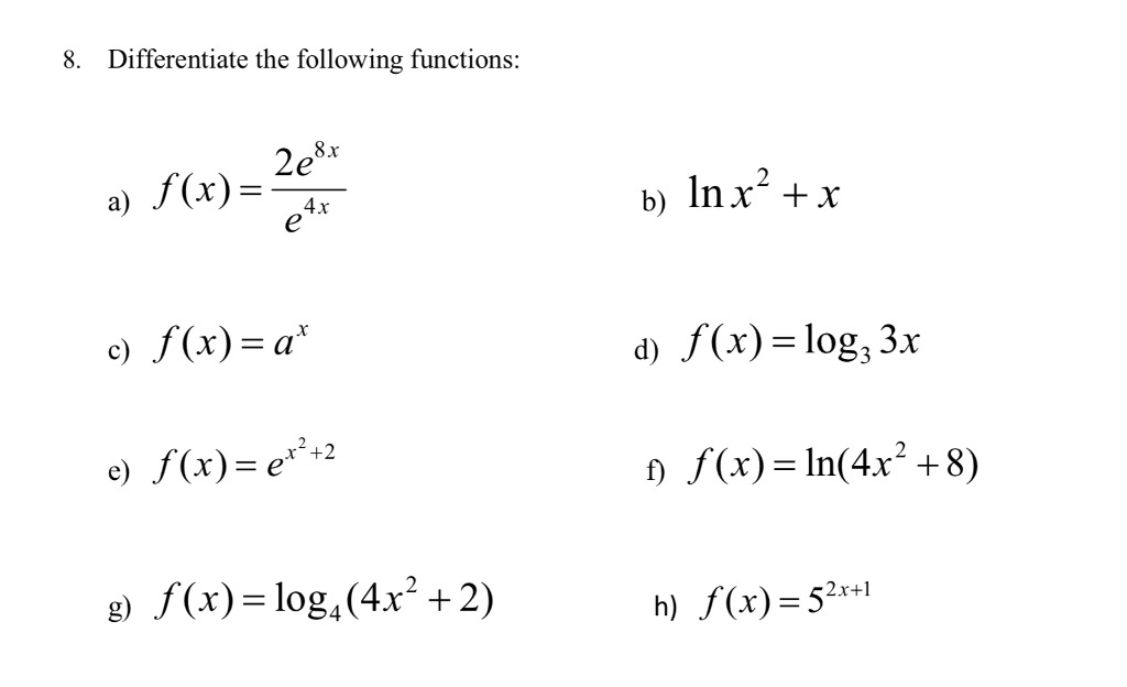 Solved 8 Differentiate The Following Functions 2e R A F X Chegg Com