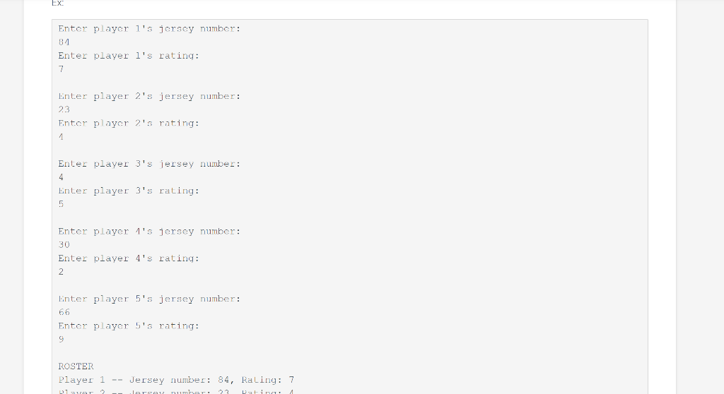 EX. Enter player 1s jorscy number: Enter player ls rating: Enter player 2s jersey number: 2.3 Entor playr 2s rating: Ente