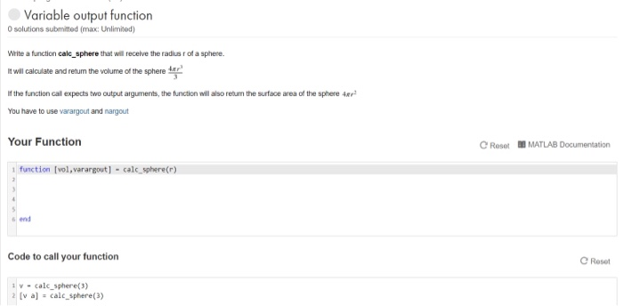 Variable output function 0 solutions submited (max: Unlimited) Write a function calc_sphere that wil receive the radius r of