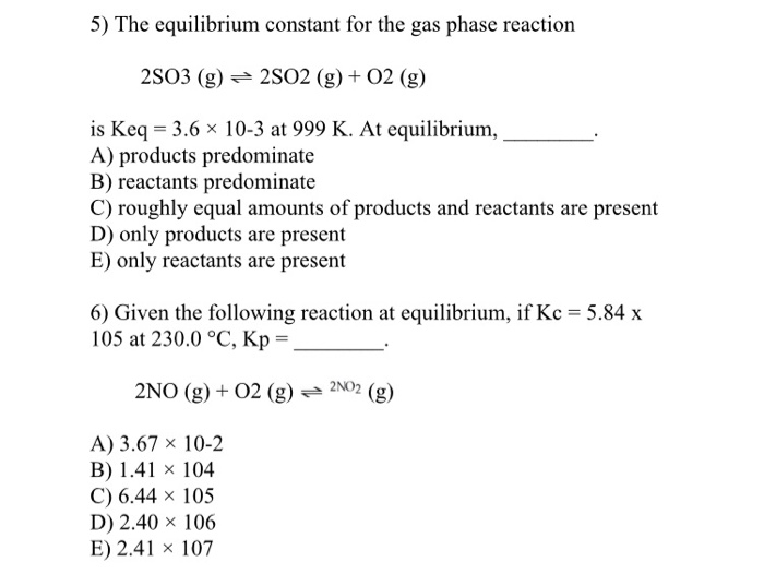 5 The Equilibrium Constant For The Gas Phase Chegg Com