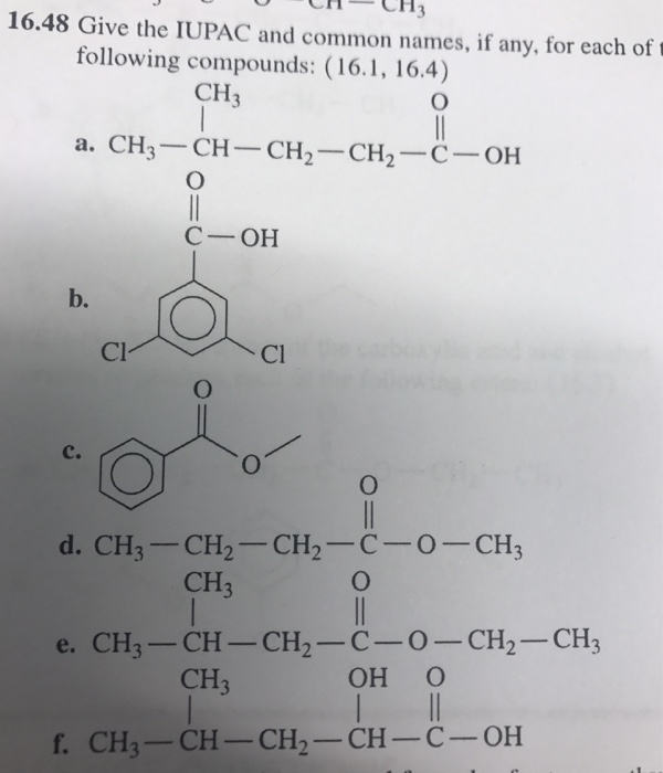 H Ch 16 48 Give The Iupac And Common Names If Any Chegg Com