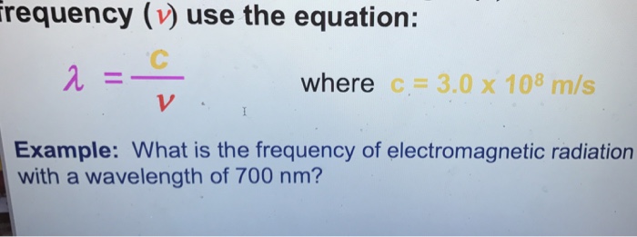 Solved Frequency V Use The Equation Lambda C V Where C Chegg Com