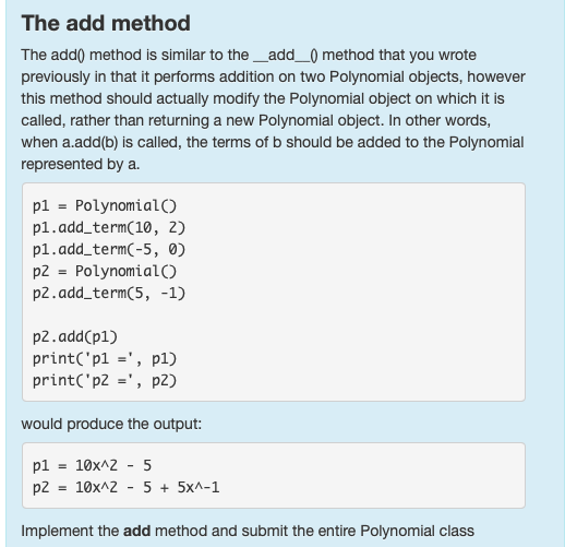 The add method The add0 method is similar to the_add_0 method that you wrote previously in that it performs addition on two P