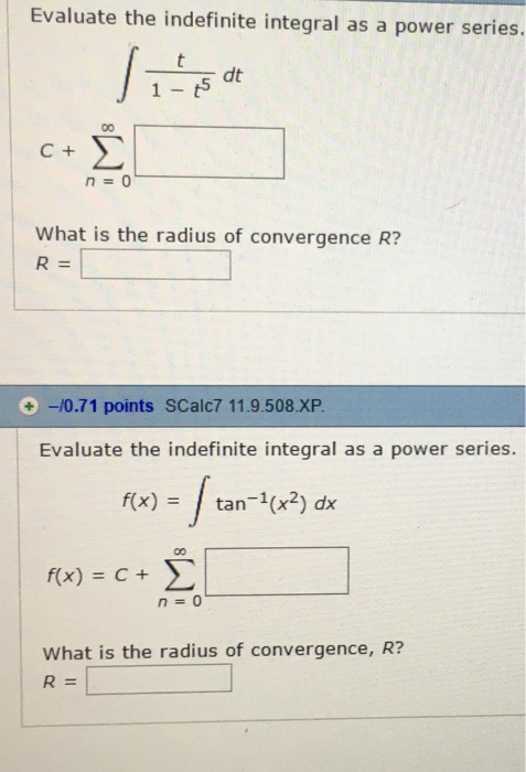 Solved Evaluate The Indefinite Integral As A Power Series Chegg Com