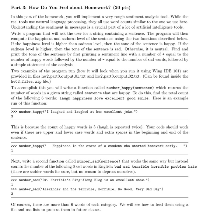 Part 3: How Do You Feel about Homework? (20 pts) In this part of the homework, you will implement a very rough sentiment anal