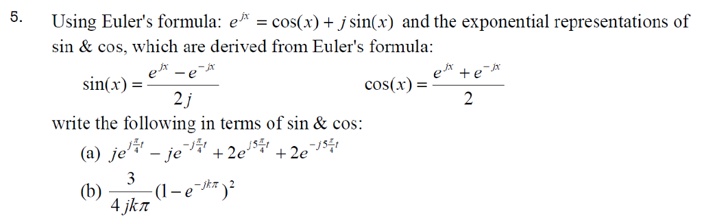 Solved 5 Using Euler S Formula E Cos X J Sin X A Chegg Com