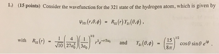 I 15 Points Consider The Wavefunction For The Chegg Com