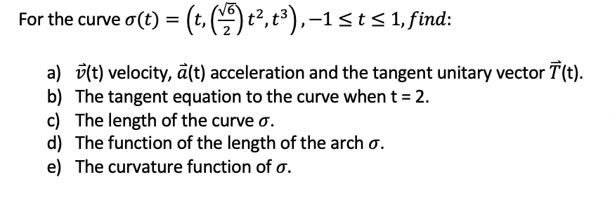 Solved For The Curve S T T T2 T3 1 St 1 Find A Chegg Com