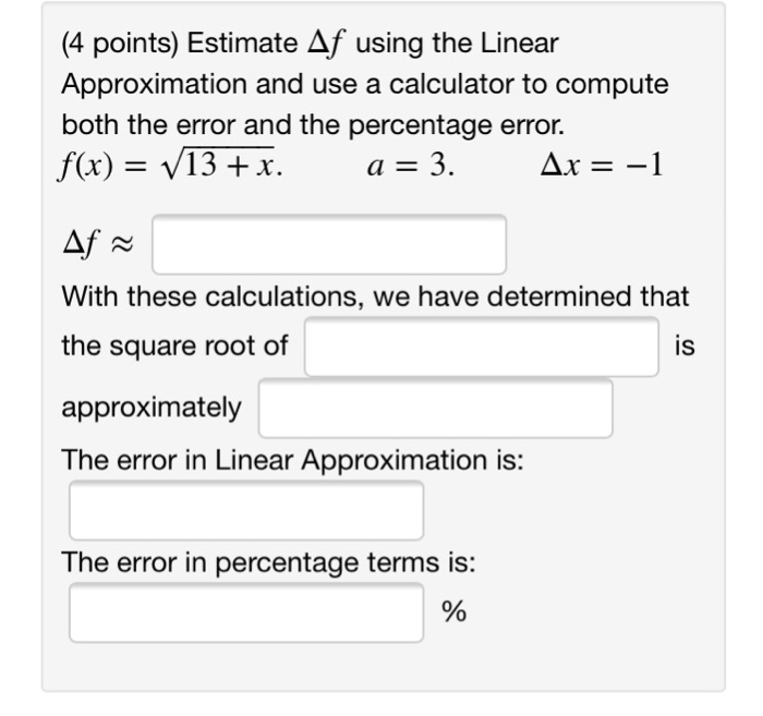 4 Points Estimate Af Using The Linear Approximation Chegg Com