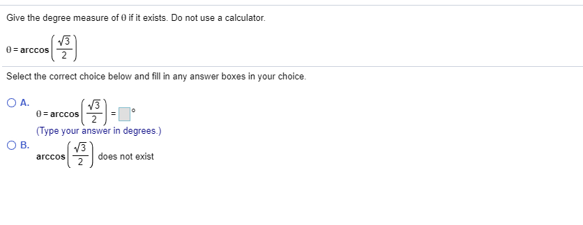 Solved Give The Degree Measure Of θ If It Exists. Do Not
