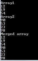 Array1 12 19 54 Array2 90 53 23 98 Merged array 12 19 54 90 53 23 98
