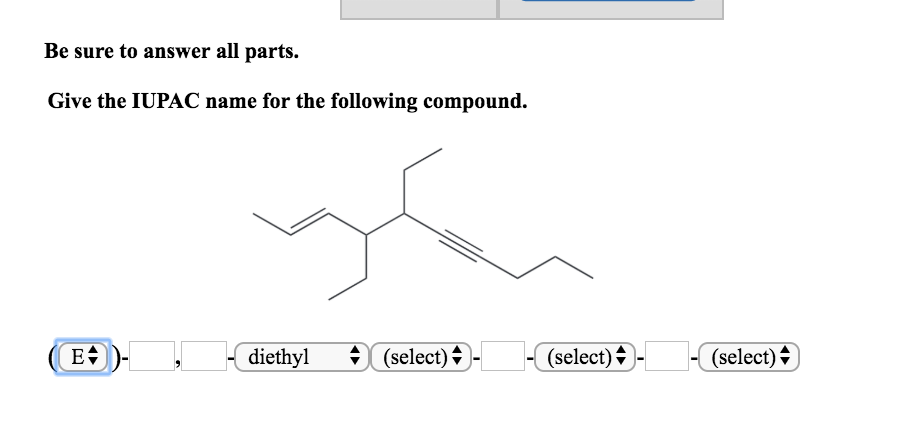 Solved Be Sure To Answer All Parts Give The IUPAC Name Fo