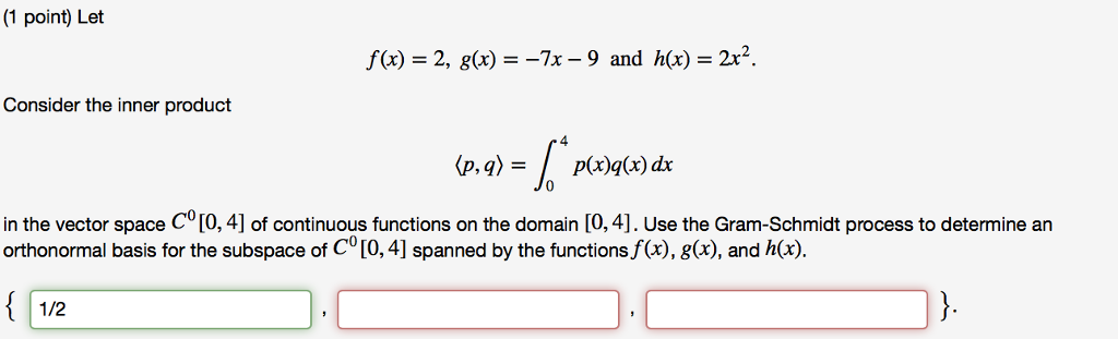 Solved 1 Point Let F X 2 G X 7 9 And H X 2x2 Con Chegg Com