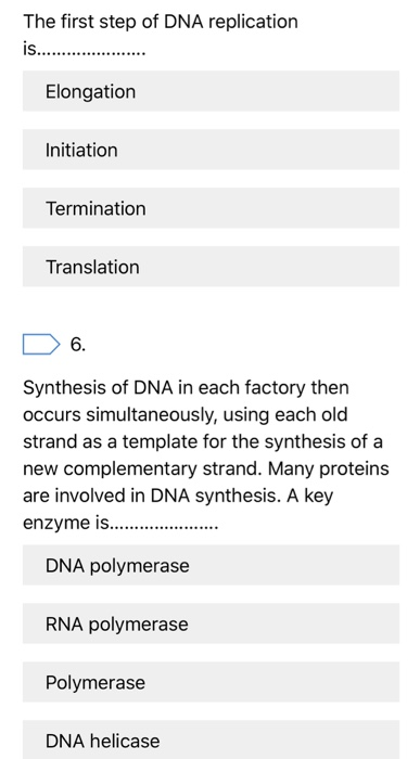 Solved The First Step Of Dna Replication Is Elongation I Chegg Com