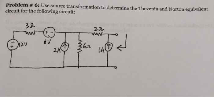 Problem # 6: Use source transformation to determine the Thevenin and Norton equivalent circuit for the following circuit: 30 @w.汀16.nwA0- 2ル 十一 Jn.